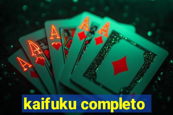 kaifuku completo